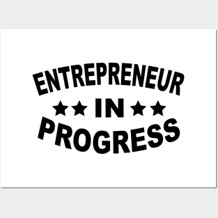 entrepreneur in progress Posters and Art